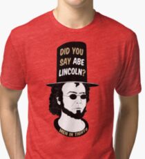 Men In Tights - Abe Lincoln Tri-blend T-Shirt