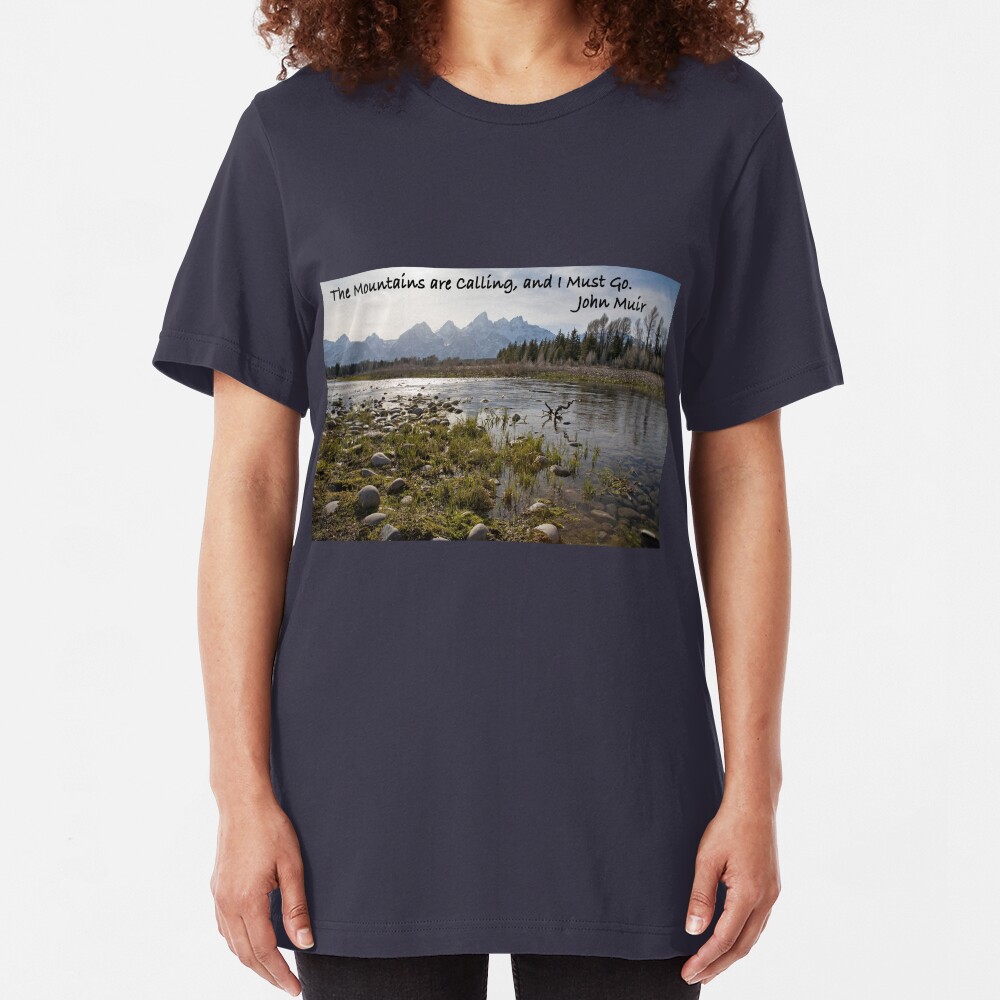 The Mountains are Calling, and I Must Go. John Muir Slim Fit T-Shirt