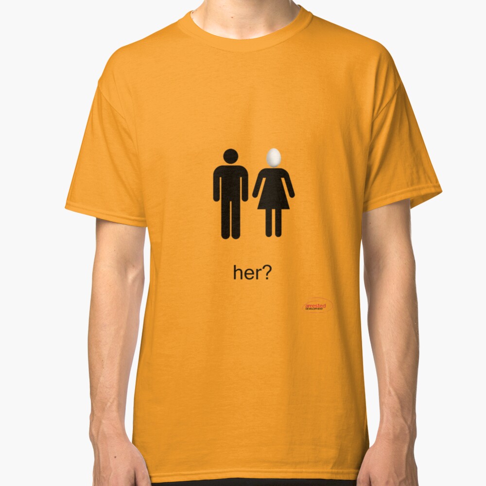 Arrested Development Her? Classic T-Shirt