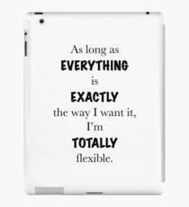Lorelai Gilmore, Gilmore Girls – As long as everything is exactly the way I want it, I’m totally flexible iPad Case/Skin