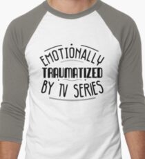 emotionally traumatized by tv series #black Men's Baseball ¾ T-Shirt