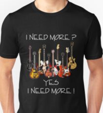 Wonderful Need More Guitars Unisex T-Shirt
