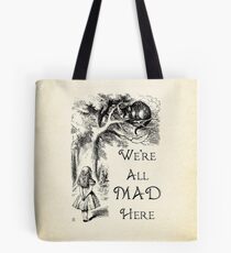 Alice in Wonderland Quote - We're All Mad Here - Cheshire Cat Quote - 0104 Tote Bag