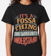 It's A Fossa Thing You Wouldn't Understand - Fossas Classic T-Shirt