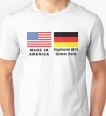 Made In America With German Parts Unisex T-Shirt