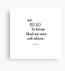Wir lesen, um zu wissen, dass wir nicht allein sind Leinwanddruck