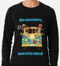 BORN TO BE WIRED Lightweight Sweatshirt