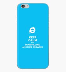 Keep calm and download another browser iPhone Case