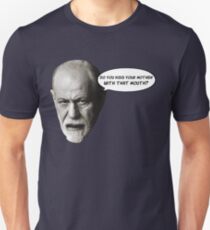 Freud jokes about your Oedipus complex Unisex T-Shirt