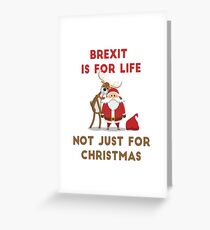 BREXIT FOR LIFE! Greeting Card