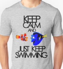 Keep Calm and Just Keep Swimming Unisex T-Shirt