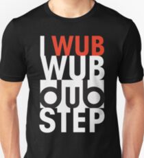 I wub wub dubstep (black) Unisex T-Shirt