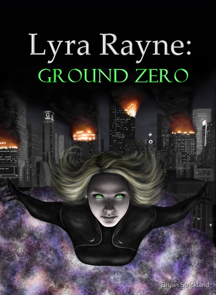 Lyra Rayne: Ground Zero Cover by Bryan Strickland