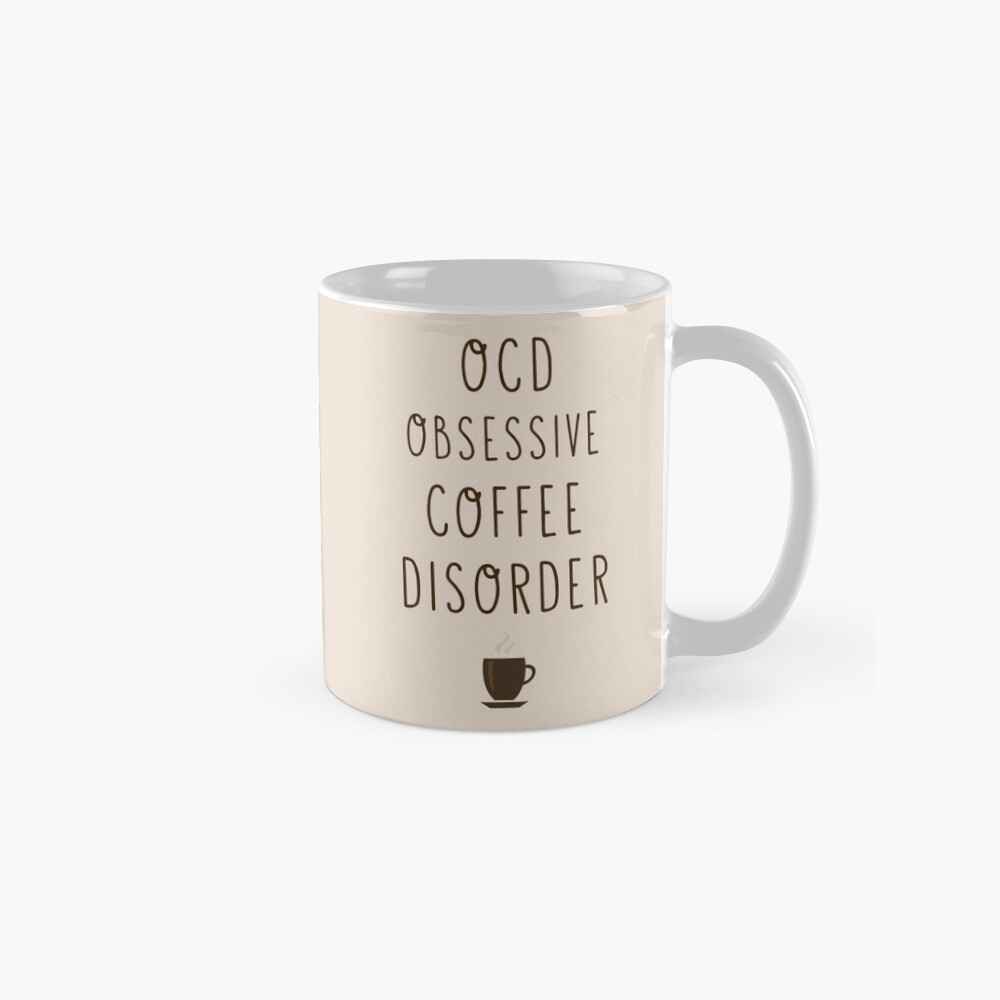 "OCD Obsessive Coffee Disorder" Mug by Lallinda Redbubble