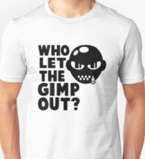 Who Let the Gimp Out Unisex T-Shirt