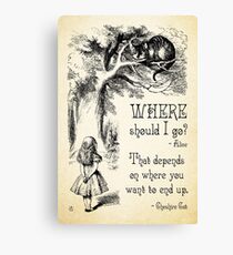 Alice im Wunderland - Cheshire Cat Zitat - Wo soll ich hingehen? - 0118 Leinwanddruck