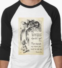 Alice in Wonderland - Cheshire Cat Quote - Where Should I go? - 0118 Baseball ¾ Sleeve T-Shirt