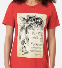 Alice in Wonderland - Cheshire Cat Quote - Where Should I go? - 0118 Tri-blend T-Shirt