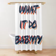 what it do babyyyy navy Shower Curtain
