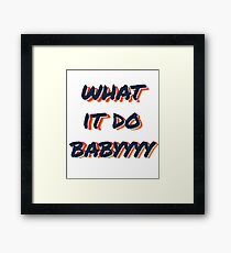 what it do babyyyy navy Framed Print