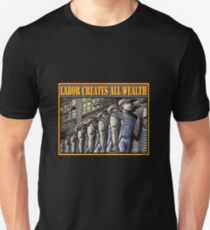 LABOR CREATES ALL WEALTH Slim Fit T-Shirt
