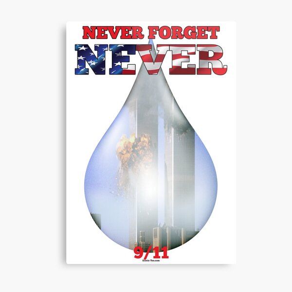 9/11 Never Forget NEVER Tear Metal Print