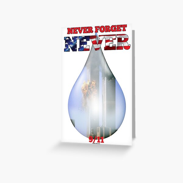 9/11 Never Forget NEVER Tear Greeting Card