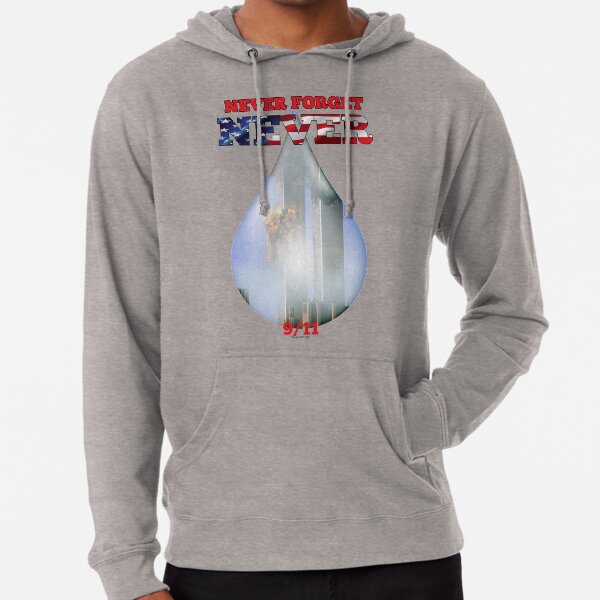 9/11 Never Forget NEVER Tear Lightweight Hoodie