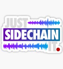Just Sidechain It (Color Edition) Sticker