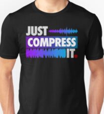 Just Compress It (Color Edition) Unisex T-Shirt