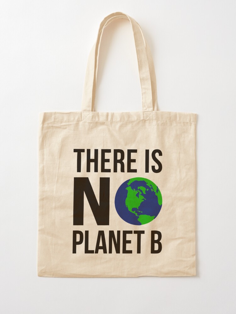 There Is No Planet B Tote Bag By Jodeiberry Redbubble