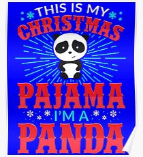 This is my Christmas Pajama Im a Panda Poster
