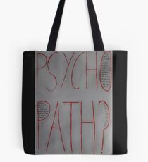 Psychopath? Tote Bag