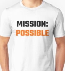 Mission Possible Unisex T-Shirt