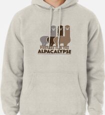Prepare For The Alpacalypse Pullover Hoodie