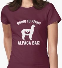 Going To Peru? Women's Fitted T-Shirt
