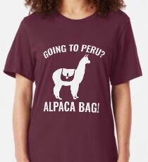 Going To Peru? Slim Fit T-Shirt