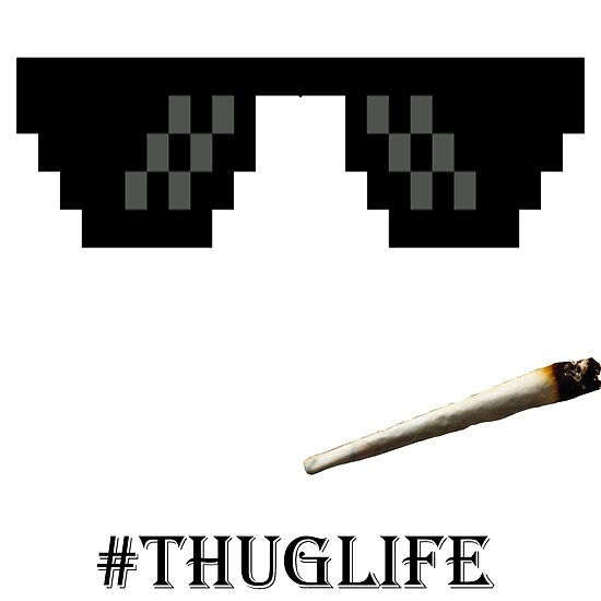 \u0026quot;Thug Life Glasses\u0026quot; Posters by NewTrigger020  Redbubble