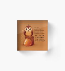 "All I Can See is Resilience" Tiny Acorn Owl Acrylic Block