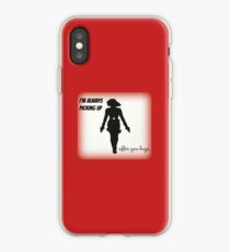 I'm Always Picking Up iPhone Case