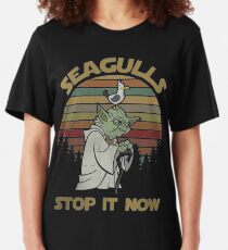 Seagulls stop it now Slim Fit T-Shirt