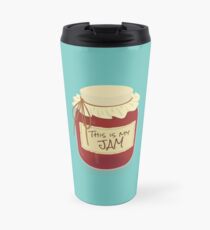 This is my Jam Travel Mug
