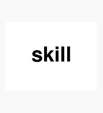 skill Photographic Print