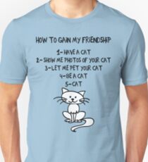 How To Gain My Friendship Funny Cat Lover T Shirt Unisex T-Shirt