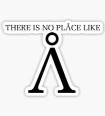 Stargate - There Is No Place Like Earth! Sticker