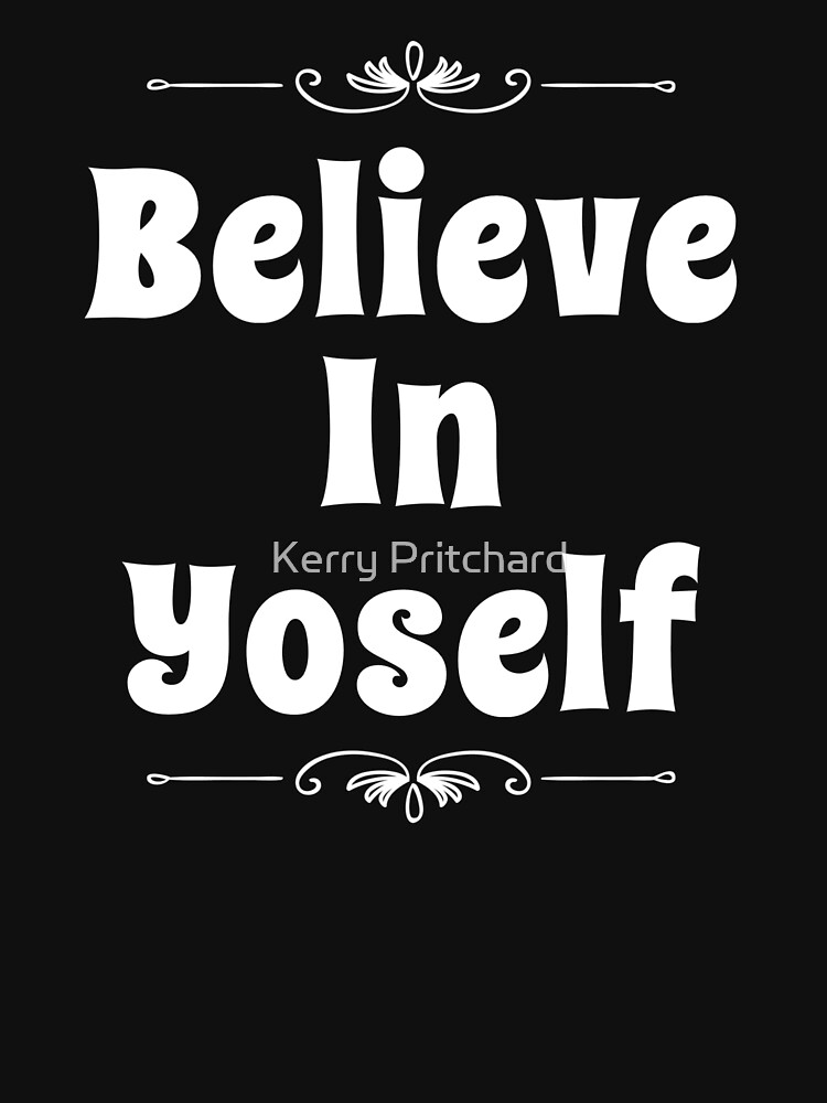 Motivational Inspirational and Positive quote - Believe in yoself typography text art by Word Fandom - wordfandom by WordFandom