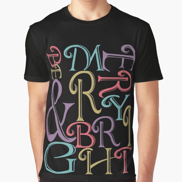 Be Merry and Bright Typography Graphic T-Shirt