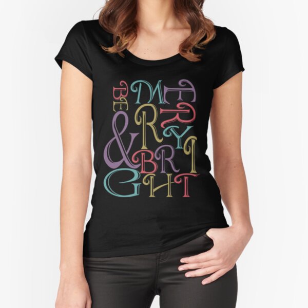 Be Merry and Bright Typography Fitted Scoop T-Shirt