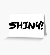 Shiny (Black on White) Greeting Card