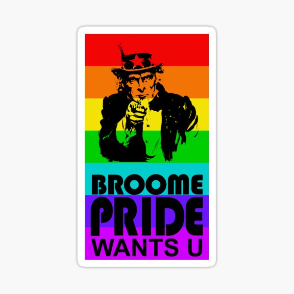 Broome Pride Wants YOU! Sticker